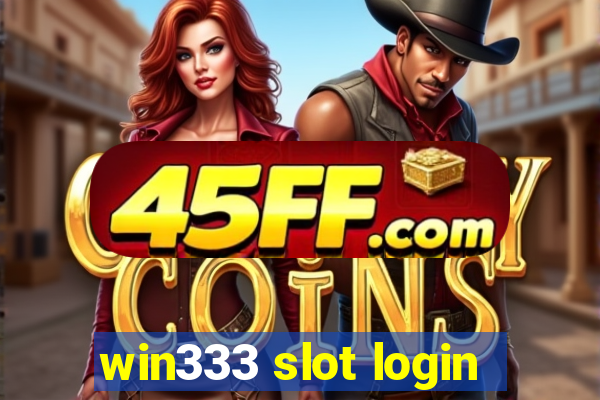 win333 slot login